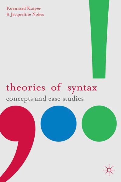 Cover for Koenraad Kuiper · Theories of Syntax: Concepts and Case Studies (Paperback Book) (2013)