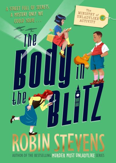 Cover for Robin Stevens · The Ministry of Unladylike Activity 2: The Body in the Blitz (Paperback Book) (2023)