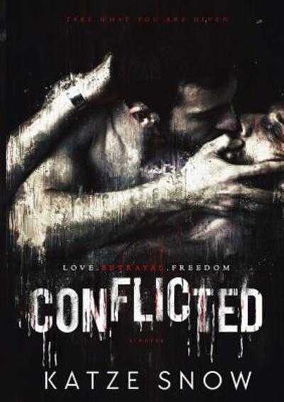 Cover for Katze Snow · Conflicted A Dark MM Psychological Thriller (Paperback Book) (2019)