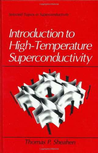 Cover for Thomas Sheahen · Introduction to High-Temperature Superconductivity - Selected Topics in Superconductivity (Hardcover Book) [1994 edition] (1994)
