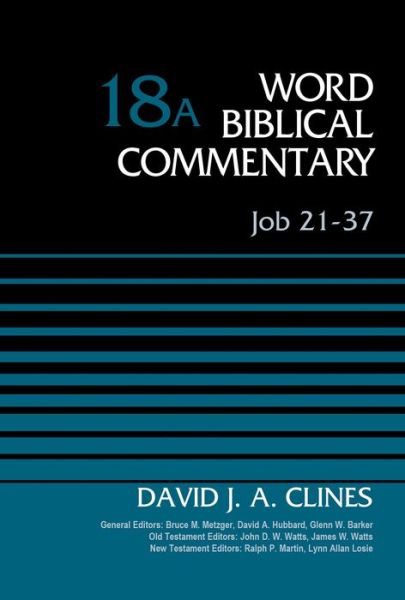 Cover for David J. A. Clines · Job 21-37, Volume 18A - Word Biblical Commentary (Hardcover Book) (2015)