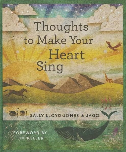 Thoughts to Make Your Heart Sing, Anglicized Edition - Sally Lloyd-Jones - Kirjat - Zondervan - 9780310729938 - maanantai 14. tammikuuta 2013