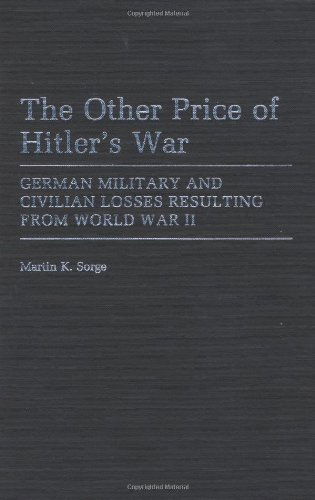 Cover for Martin K. Sorge · The Other Price of Hitler's War: German Military and Civilian Losses Resulting From World War II (Hardcover Book) (1986)