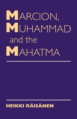 Cover for Heikki Raisanen · Marcion, Muhammad and the Mahatma: Exegetical Perspectives on the Encounter of Cultures and Faiths (Paperback Book) (1997)