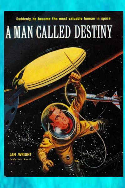 Cover for Lan Wright · A Man Called Destiny (Taschenbuch) (2018)