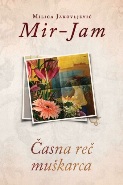 Cover for Milica Jakovljevi? Mir-Jam · ?asna re? mu?karca (Paperback Book) (2019)