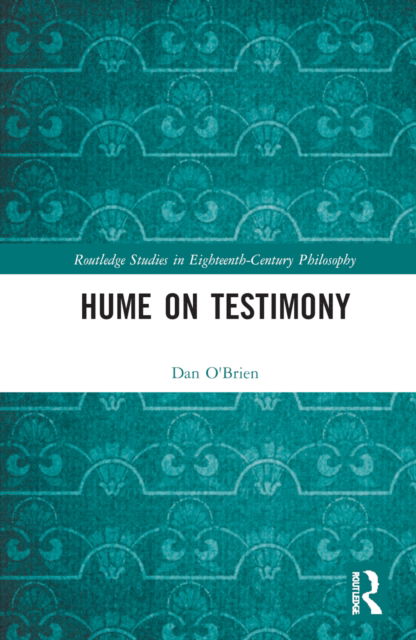 Cover for Dan O'Brien · Hume on Testimony - Routledge Studies in Eighteenth-Century Philosophy (Hardcover Book) (2022)