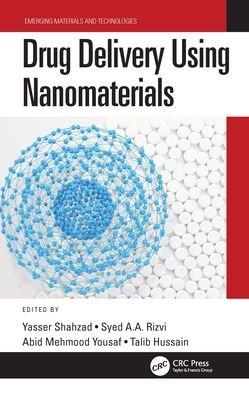 Cover for Rizvi, Syed A.A. (Hampton University School of Pharmacy, USA) · Drug Delivery Using Nanomaterials - Emerging Materials and Technologies (Innbunden bok) (2022)