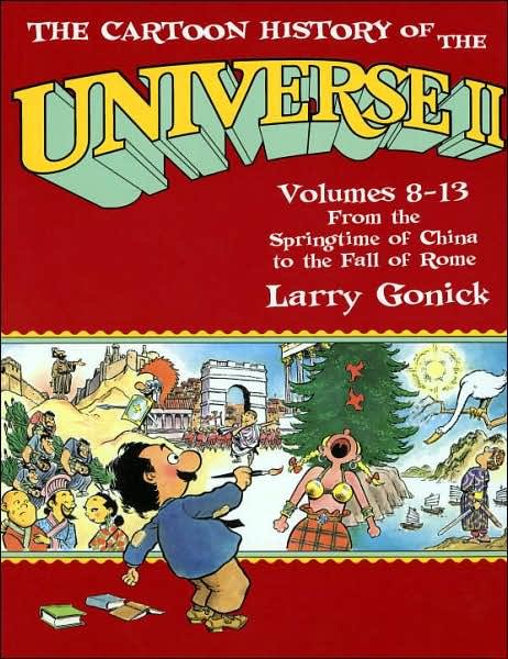 The Cartoon History of the Universe II: Volumes 8-13: From the Springtime of China to the Fall of Rome - Larry Gonick - Libros - Random House USA Inc - 9780385420938 - 18 de septiembre de 1994
