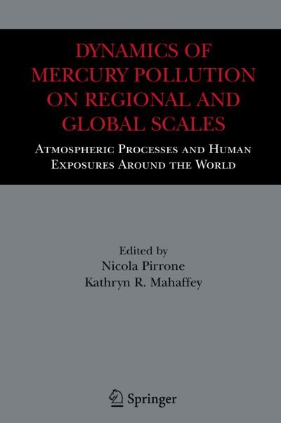 Cover for N Pirrone · Dynamics of Mercury Pollution on Regional and Global Scales: Atmospheric Processes and Human Exposures Around the World (Innbunden bok) [2005 edition] (2005)