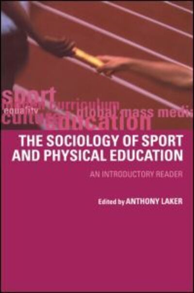 Cover for Laker, Anthony (East Carolina University, USA) · Sociology of Sport and Physical Education: An Introduction (Hardcover Book) (2001)