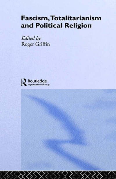 Cover for Roger Griffin · Fascism, Totalitarianism and Political Religion - Totalitarianism Movements and Political Religions (Inbunden Bok) (2005)