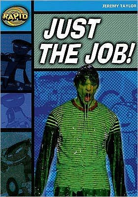 Cover for Jeremy Taylor · Rapid Reading: Just the Job (Stage 2, Level 2A) - Rapid (Paperback Bog) (2006)