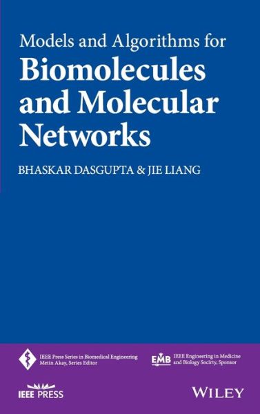 Cover for Bhaskar DasGupta · Models and Algorithms for Biomolecules and Molecular Networks - IEEE Press Series on Biomedical Engineering (Hardcover Book) (2016)