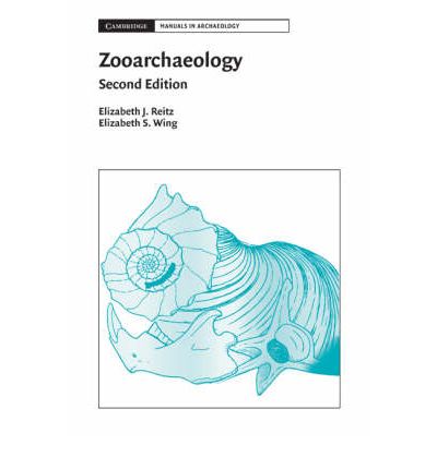 Cover for Reitz, Elizabeth J. (University of Georgia) · Zooarchaeology - Cambridge Manuals in Archaeology (Paperback Book) [2 Revised edition] (2008)