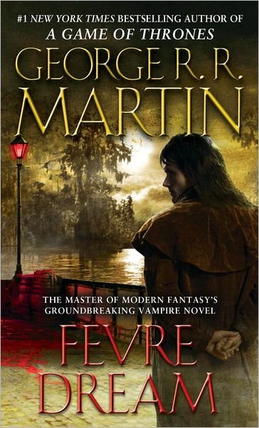 Cover for George R. R. Martin · Fevre Dream: A Novel (Paperback Bog) (2012)