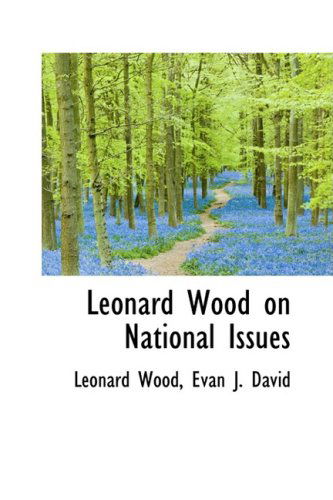 Cover for Leonard Wood · Leonard Wood on National Issues (Paperback Book) (2008)