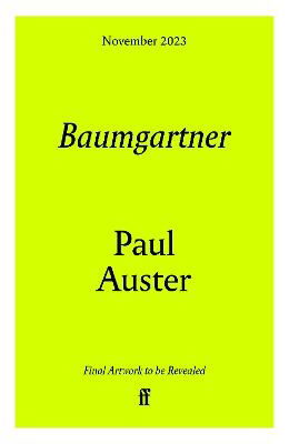 Baumgartner: A tender masterpiece of love, memory and loss from one of the world’s great writers. - Paul Auster - Kirjat - Faber & Faber - 9780571384938 - tiistai 7. marraskuuta 2023