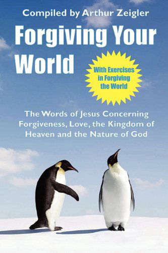 Cover for Arthur Zeigler · Forgiving Your World (Paperback Book) (2010)