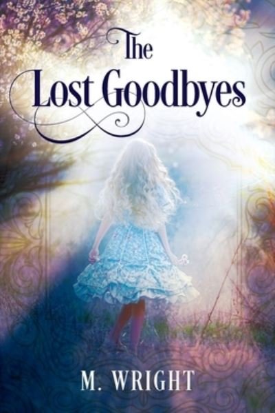 Cover for M Wright · The Lost Goodbyes (Paperback Bog) (2020)