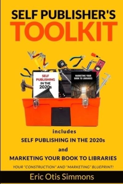 Cover for Eric Otis Simmons · Self Publisher's Toolkit (Paperback Book) (2020)