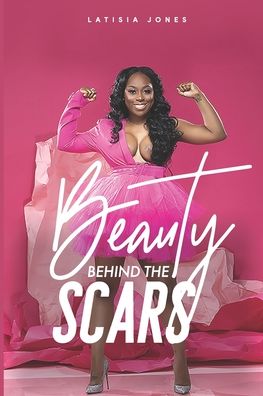 Cover for Latisia Jones · Beauty Behind the Scars (Paperback Book) (2020)