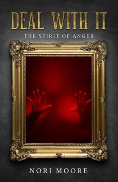 Cover for Nori Moore · Deal With It The Spirit Of Anger (Paperback Bog) (2021)