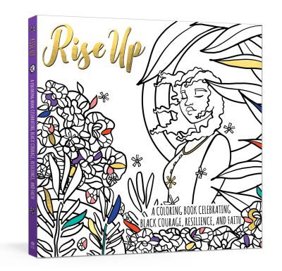 Cover for Ink &amp; Willow · Rise Up: A Coloring Book Celebrating Black Courage, Resilience, and Faith (Paperback Book) (2021)