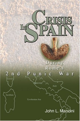Cover for John Mancini · Crisis in Spain: During Rome's 2nd Punic War (Taschenbuch) (2003)