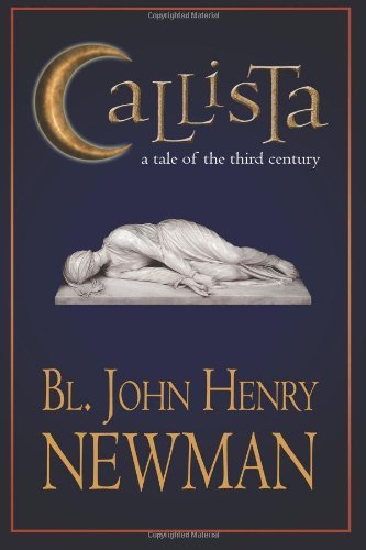 Cover for Bl. John Henry Newman · Callista: a Tale of the Third Century (Taschenbuch) (2014)