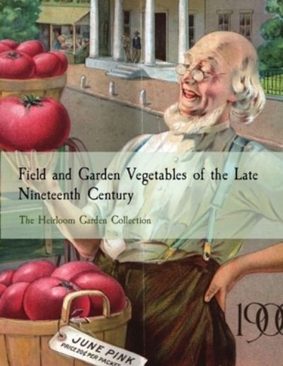 Cover for Fearing Burr · Field and Garden Vegetables of the Late Nineteenth Century (Book) (2023)