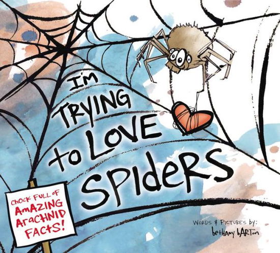 Cover for Bethany Barton · I'm Trying to Love Spiders (Inbunden Bok) (2015)