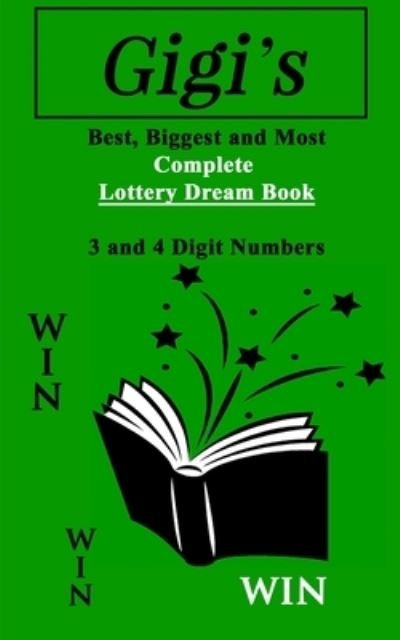 Cover for J. Adams · Gigi's Lottery Dream Book : Pick 3 and Pick 4 Numbers (Pocketbok) (2018)