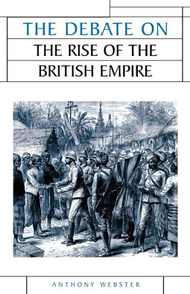 Cover for Anthony Webster · The Debate on the Rise of the British Empire - Issues in Historiography (Paperback Book) (2006)