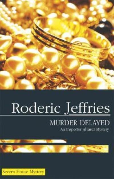Cover for Roderic Jeffries · Murder Delayed (Gebundenes Buch) [Large type / large print edition] (2007)