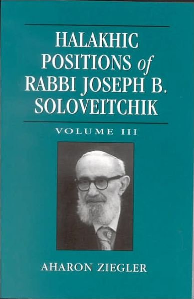 Cover for Aharon Ziegler · Halakhic Positions of Rabbi Joseph B. Soloveitchik (Pocketbok) (2004)