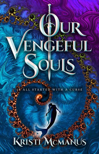 Cover for Kristi McManus · Our Vengeful Souls (Paperback Book) (2024)