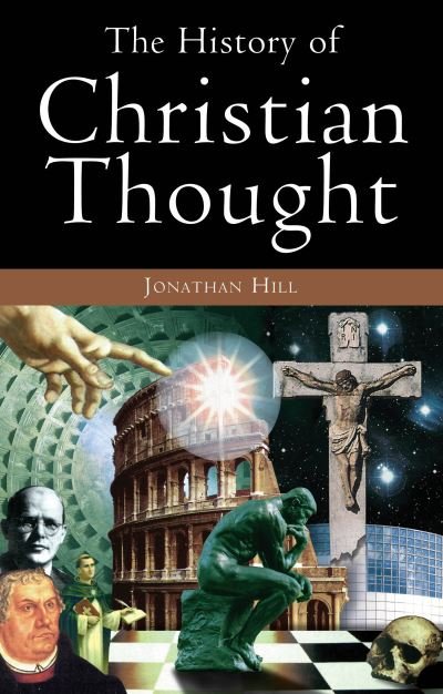 Cover for Jonathan Hill · The History of Christian Thought (Paperback Book) [New edition] (2003)