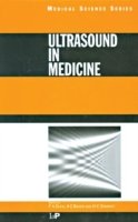 Cover for Baker A.C · Ultrasound in Medicine - Series in Medical Physics and Biomedical Engineering (Hardcover Book) (1998)