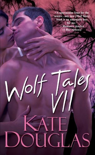 Cover for Kate Douglas · Wolf Tales Vii (Paperback Book) (2009)