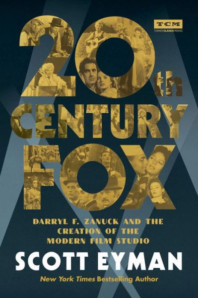 Cover for Scott Eyman · 20th Century-Fox: Darryl F. Zanuck and the Creation of the Modern Film Studio (Innbunden bok) (2021)