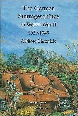 Cover for Wolfgang Fleischer · The German Sturmgeschutze in World War II (Hardcover Book) (1999)