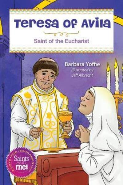 Cover for Barbara Yoffie · Teresa of Ávila Saint for the Eucharist (Paperback Book) (2018)