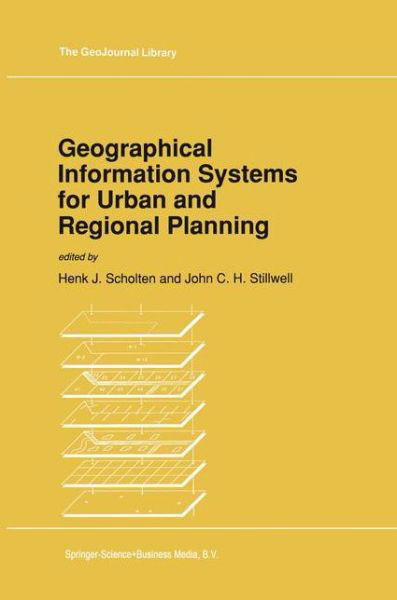 Cover for Henk J Scholten · Geographical Information Systems for Urban and Regional Planning - GeoJournal Library (Inbunden Bok) [1990 edition] (1990)