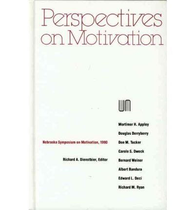 Cover for Nebraska Symposium · Nebraska Symposium on Motivation, 1990, Volume 38: Perspectives on Motivation - Nebraska Symposium on Motivation (Hardcover Book) (1991)