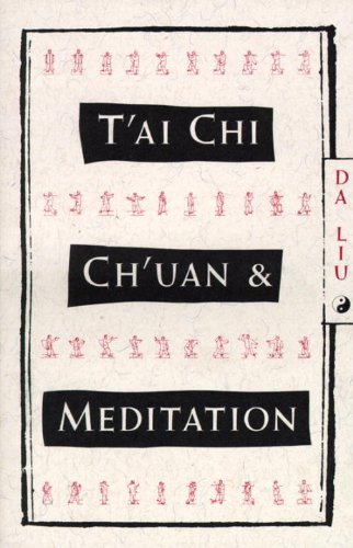 Cover for Da Liu · T'Ai Chi Ch'Uan and Meditation (Taschenbuch) [Reprint edition] (1991)