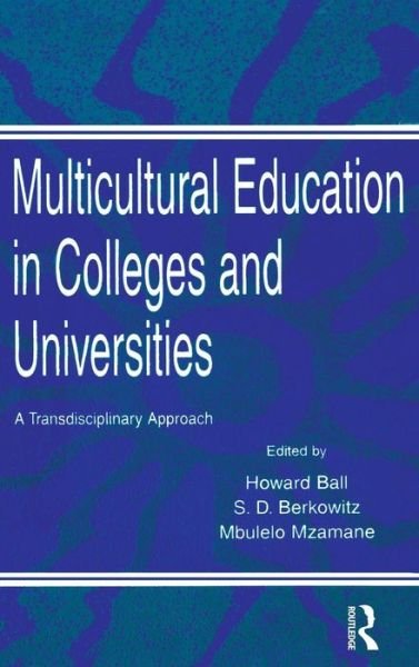 Cover for Ball · Multicultural Education in Colleges and Universities: A Transdisciplinary Approach (Hardcover bog) (1998)