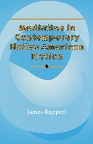 Cover for James Ruppert · Mediation in Contemporary Native American Fiction - American Indian Literature and Critical Studies Series (Paperback Book) (1995)