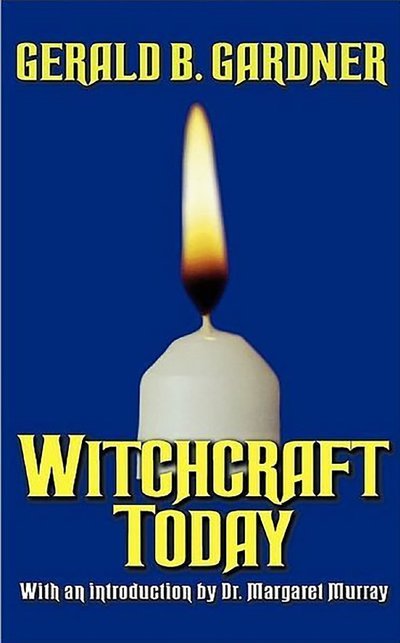 Cover for Gerald B Gardner · Witchcraft Today (Paperback Book) [[Fiftieth anniversity ed.]. edition] (2004)