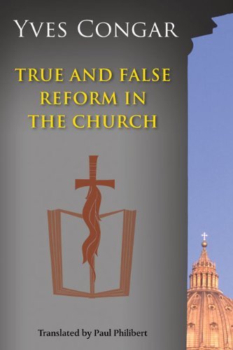 Cover for Yves Congar · True and False Reform in the Church (Paperback Book) [Revised edition] (2010)